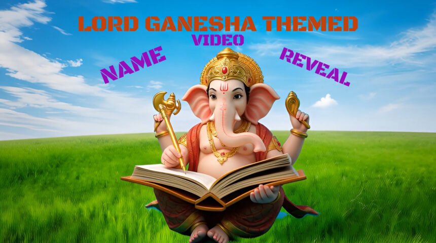 LORD GANESHA THEMED NAME REVEAL VIDEO